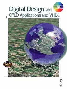 Robert Dueck, "Digital Design with CPLD Applications and VHDL - Lab Manual"