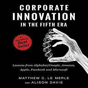 Corporate Innovation in the Fifth Era (Audiobook)