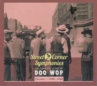 Various Artists – Street Corner Symphonies: The Complete Story of Doo Wop, Vol. 1 (2012)