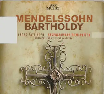 Felix Mendelssohn-Bartholdy - Regensburger Domspatzen / Ratzinger - Geistliche Und Weltliche Chorwerke (1995, reissue 2009)