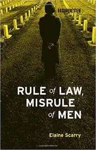 Rule of Law, Misrule of Men