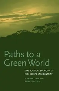 Paths to a Green World: The Political Economy of the Global Environment (repost)