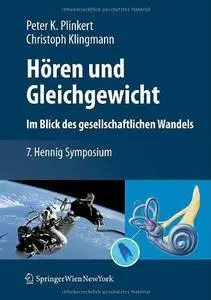 Hören und Gleichgewicht. Im Blick des gesellschaftlichen Wandels: 7. Hennig Symposium