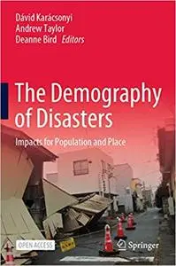 The Demography of Disasters: Impacts for Population and Place