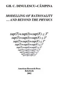 American Research Press, MODELLING OF RATIONALITY … AND BEYOND THE PHYSICS 