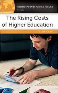 The Rising Costs of Higher Education: A Reference Handbook