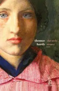 Thomas Hardy - Due occhi azzurri