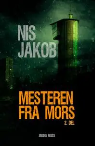 «Mesteren fra Mors 2. del» by Nis Jakob