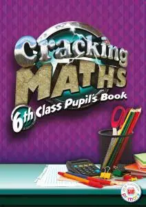 Cracking Maths 6th Class Pupil's Book by Brian O'Doherty