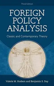 Foreign Policy Analysis: Classic and Contemporary Theory, 3rd Edition