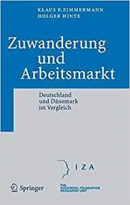 Zuwanderung und Arbeitsmarkt: Deutschland und Dänemark im Vergleich
