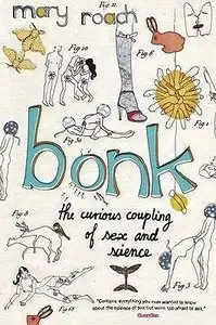 Bonk: The Curious Coupling of Sex and Science (Repost)
