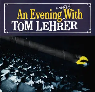 An Evening Wasted With Tom Lehrer (1959) [Reprise 6199-2]