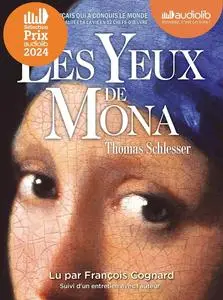 Thomas Schlesser, "Les Yeux de Mona: Suivi d'un entretien avec l'auteur"