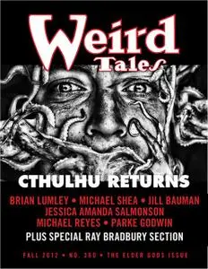 «Weird Tales #360» by Brian Lumley, Darrell Schweitzer, Michael Shea, Parke Godwin, Ray Bradbury