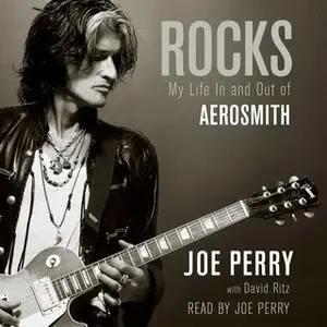 «Rocks: My Life In and Out of Aerosmith» by Joe Perry