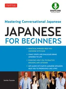 Tuttle Japanese for Beginners: Mastering Conversational Japanese (Downloadable Audio Included)