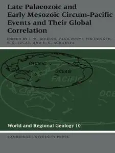 Late Palaeozoic and Early Mesozoic Circum-Pacific Events and their Global Correlation (World and Regional Geology)