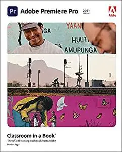 Adobe Premiere Pro Classroom in a Book (2021 release)