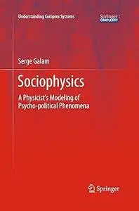 Sociophysics: A Physicist's Modeling of Psycho-political Phenomena