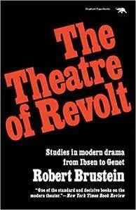 The Theatre of Revolt: An Approach to Modern Drama