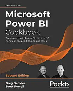 Microsoft Power BI Cookbook: Gain expertise in Power BI with over 90 hands-on recipes, tips, and use cases, 2nd Edition (repost