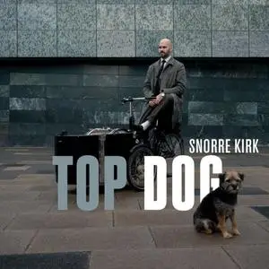 Snorre Kirk - Top Dog (2023) [Official Digital Download 24/96]