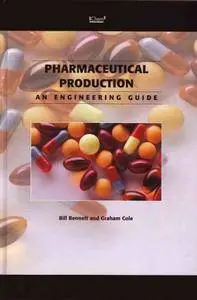 Engineers Guide to Pharmaceuticals Production - IChemE