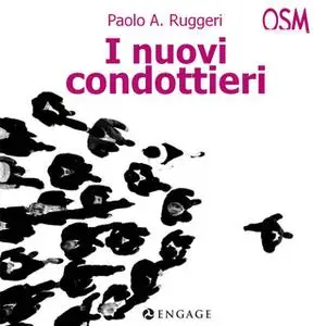 «I nuovi condottieri» by Paolo A. Ruggeri