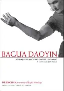 Bagua Daoyin: A Unique Branch of Daoist Learning, a Secret Skill of the Palace