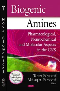 Biogenic Amines: Pharmacological, Neurochemical and Molecular Aspects in the CNS