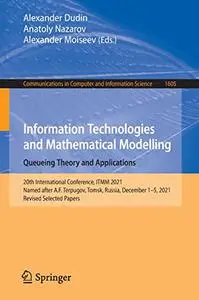 Information Technologies and Mathematical Modelling. Queueing Theory and Applications