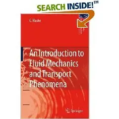 An Introduction to Fluid Mechanics and Transport Phenomena (Fluid Mechanics and Its Applications) 