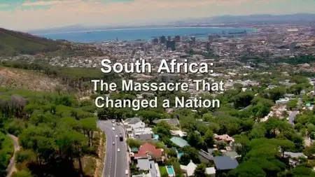 BBC This World - South Africa: The Massacre That Changed a Nation (2013)