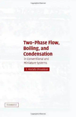 Two-Phase Flow, Boiling, and Condensation: In Conventional and Miniature Systems (Repost)