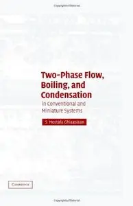 Two-Phase Flow, Boiling, and Condensation: In Conventional and Miniature Systems (Repost)