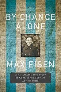 A Remarkable True Story of Courage and Survival at Auschwitz