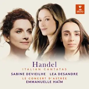 Sabine Devieilhe, Lea Desandre, Le Concert d'Astrée & Emmanuelle Haim - Handel: Italian Cantatas (2018) [24/96]