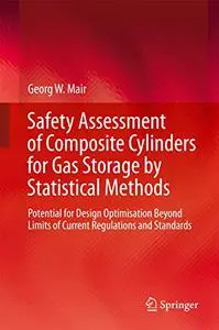 Safety Assessment of Composite Cylinders for Gas Storage by Statistical Methods (Repost)