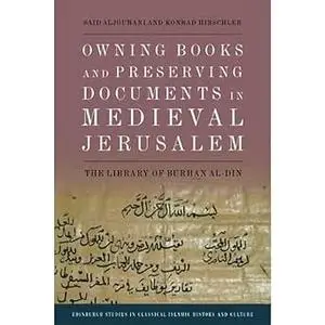 Owning Books and Preserving Documents in Medieval Jerusalem: The Library of Burhan al-Din
