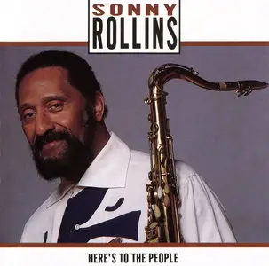 Sonny Rollins - Here's To The People (1991)