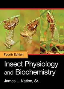 Insect Physiology and Biochemistry, 4th Edition