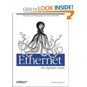 Ethernet: The Definitive Guide (Repost)