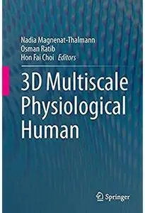 3D Multiscale Physiological Human [Repost]