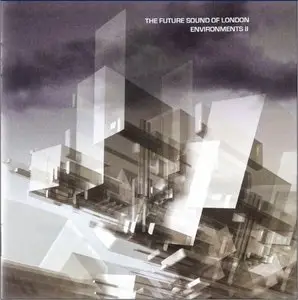 The Future Sound Of London - Environments 2