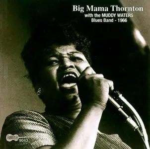 Big Mama Thornton - With The Muddy Waters Blues Band