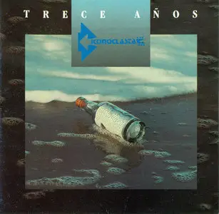 Iconoclasta - Trece Anos (1996)