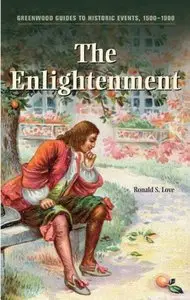 The Enlightenment (Greenwood Guides to Historic Events 1500-1900) (repost)