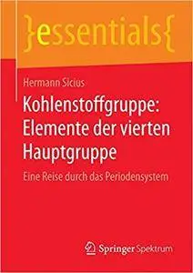 Kohlenstoffgruppe: Elemente der vierten Hauptgruppe: Eine Reise durch das Periodensystem (Repost)