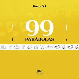 «99 Parábolas» by Paco Sj